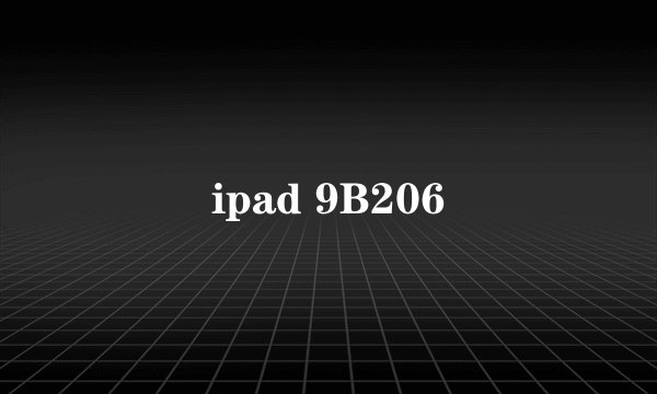 ipad 9B206