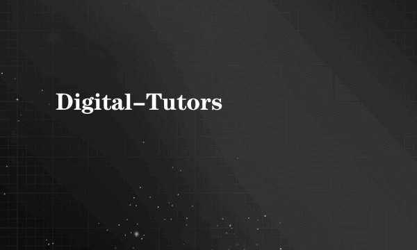 Digital-Tutors