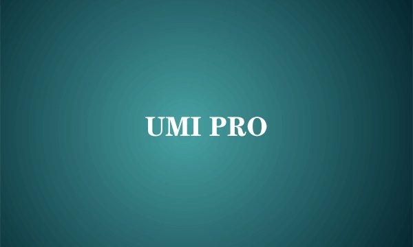 UMI PRO