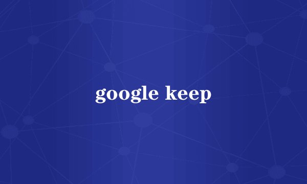 google keep