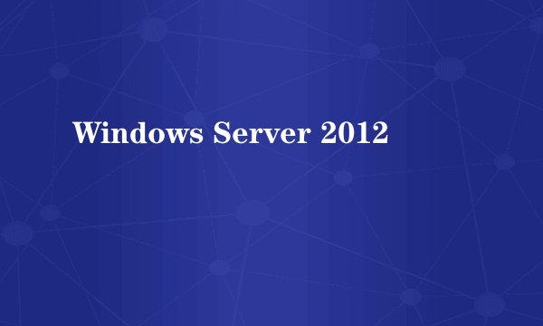 Windows Server 2012
