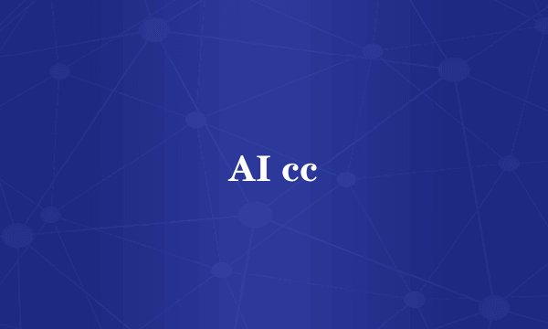 AI cc