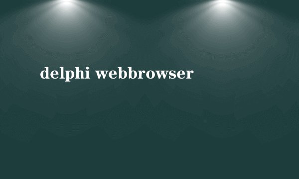 delphi webbrowser