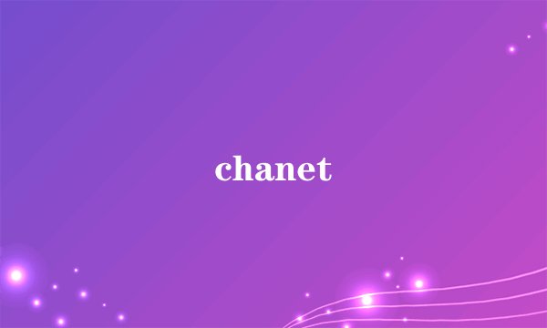chanet