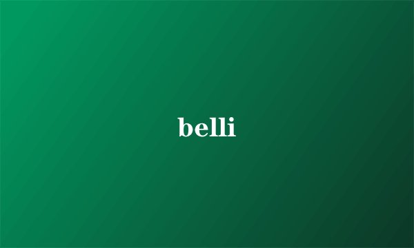 belli