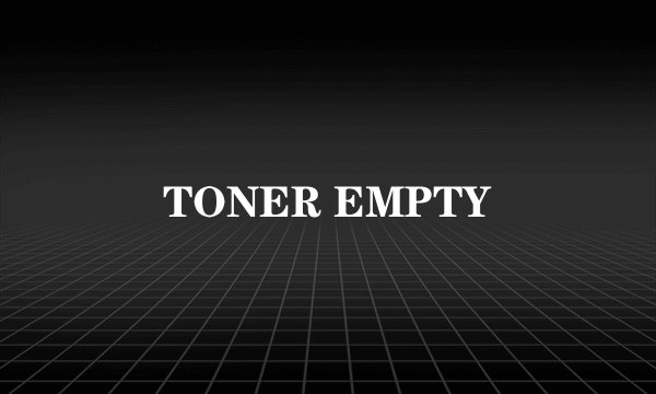 TONER EMPTY