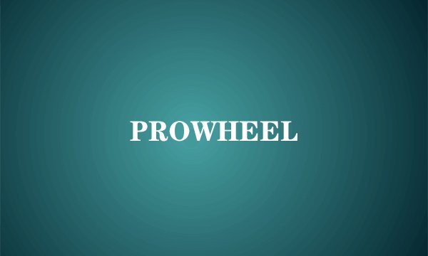 PROWHEEL