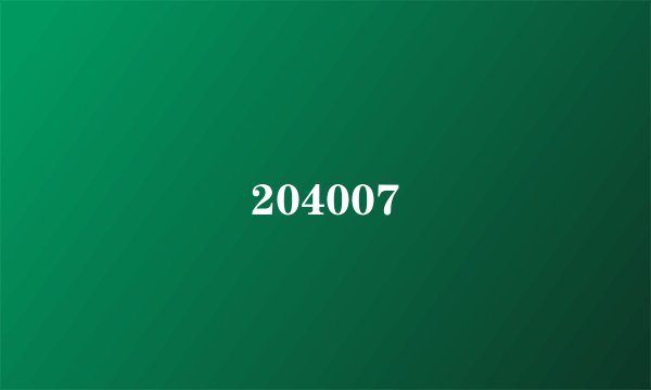 204007
